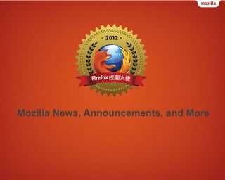 Mozilla News, Announcements, and More
 