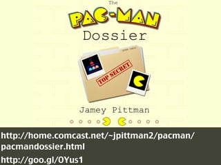 http://home.comcast.net/~jpittman2/pacman/
pacmandossier.html
http://goo.gl/OYus1
 