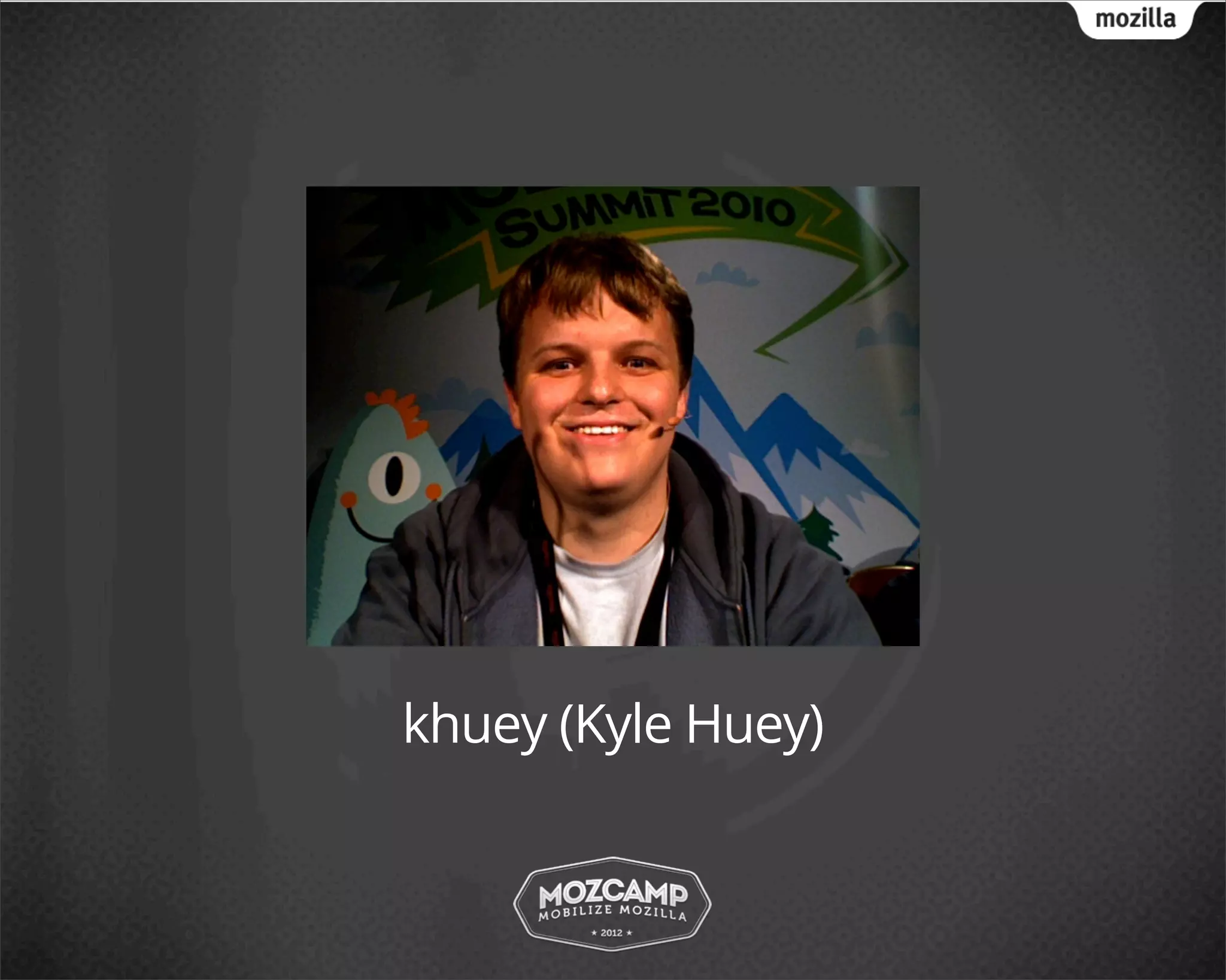 khuey (Kyle Huey)
 