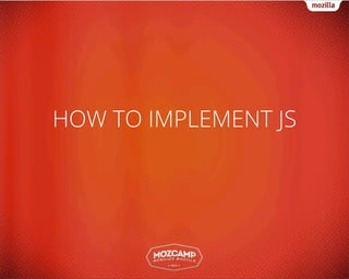 HOW TO IMPLEMENT JS
 