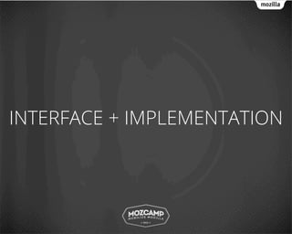INTERFACE + IMPLEMENTATION
 