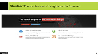 Shodan: The scariest search engine on the Internet
4
 