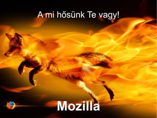 A mi hősünk Te vagy!




    Mozilla
 
