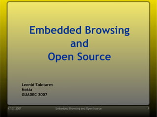 Embedded Browsing and Open Source ,[object Object],[object Object],[object Object]