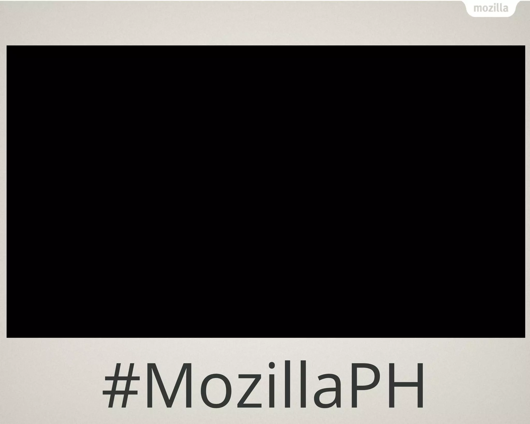 #MozillaPH
 