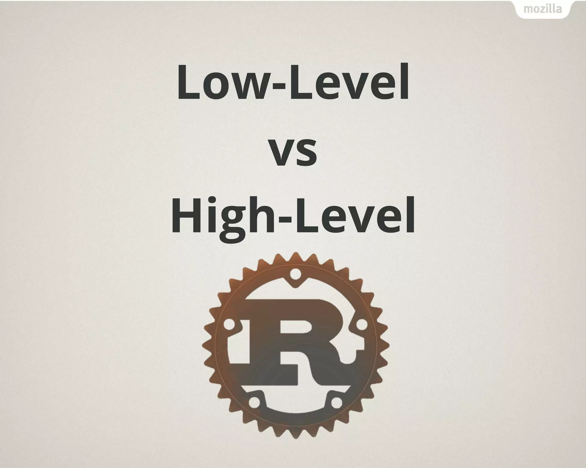 Low-Level
vs
High-Level
 