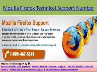 Mozilla Firefox Technical Support Number
Mozilla Firefox Support by 
Mozilla Firefox Tech Support | Mozilla Firefox customer support | Mozilla Firefox customer
service | Mozilla Firefox technical support | Mozilla Firefox Support Number
 