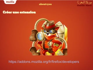 about:you


Créer une extension




   https://addons.mozilla.org/fr/firefox/developers
 