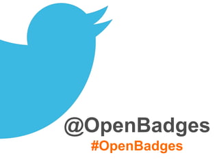 @OpenBadges
#OpenBadges
 