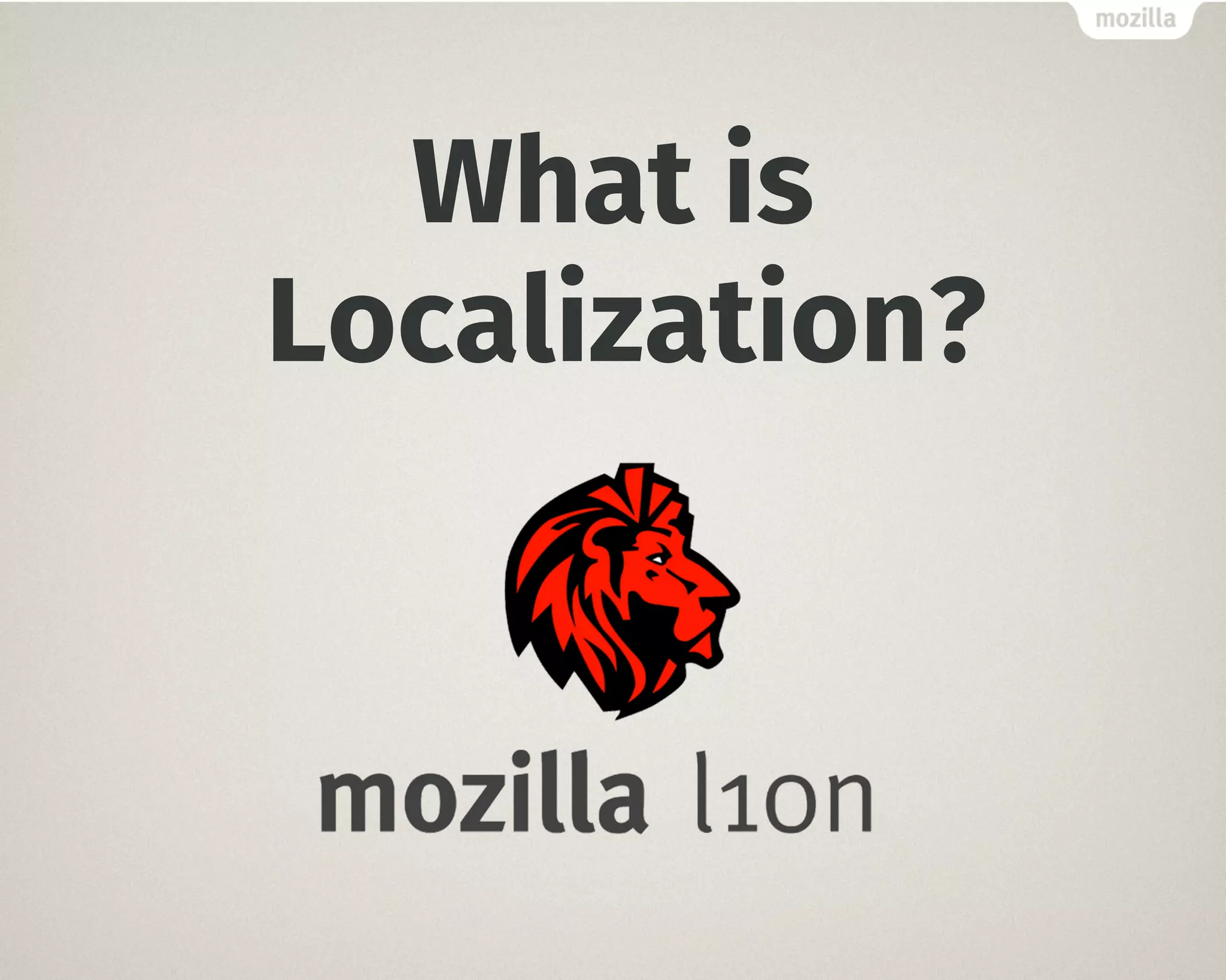 What is
Localization?
 