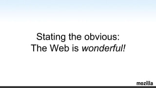Stating the obvious: The Web is wonderful!