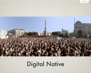 Digital Native
 