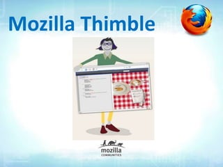 Mozilla Thimble
 
