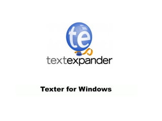 Texter for Windows
 
