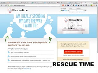RescueTime
RESCUE TIME
 