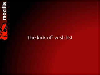 The kick off wish list  