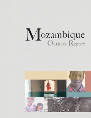 Mozambique 
Outlook Report 
 
