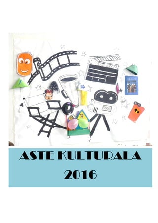 ASTE KULTURALA
2016
 