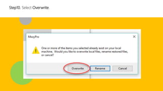 Step10. Select Overwrite.
 