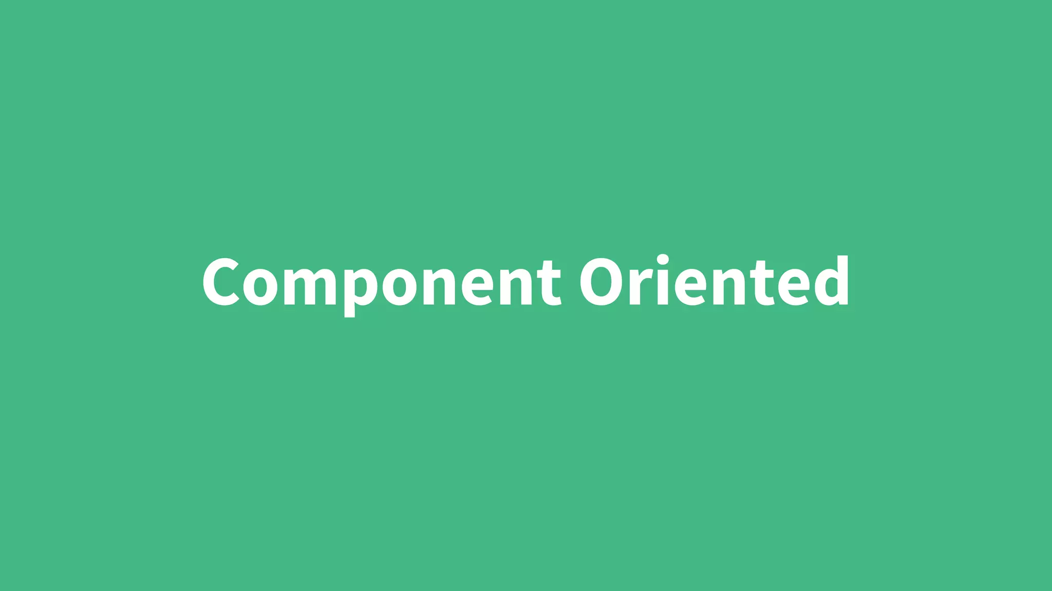 Component Oriented 
