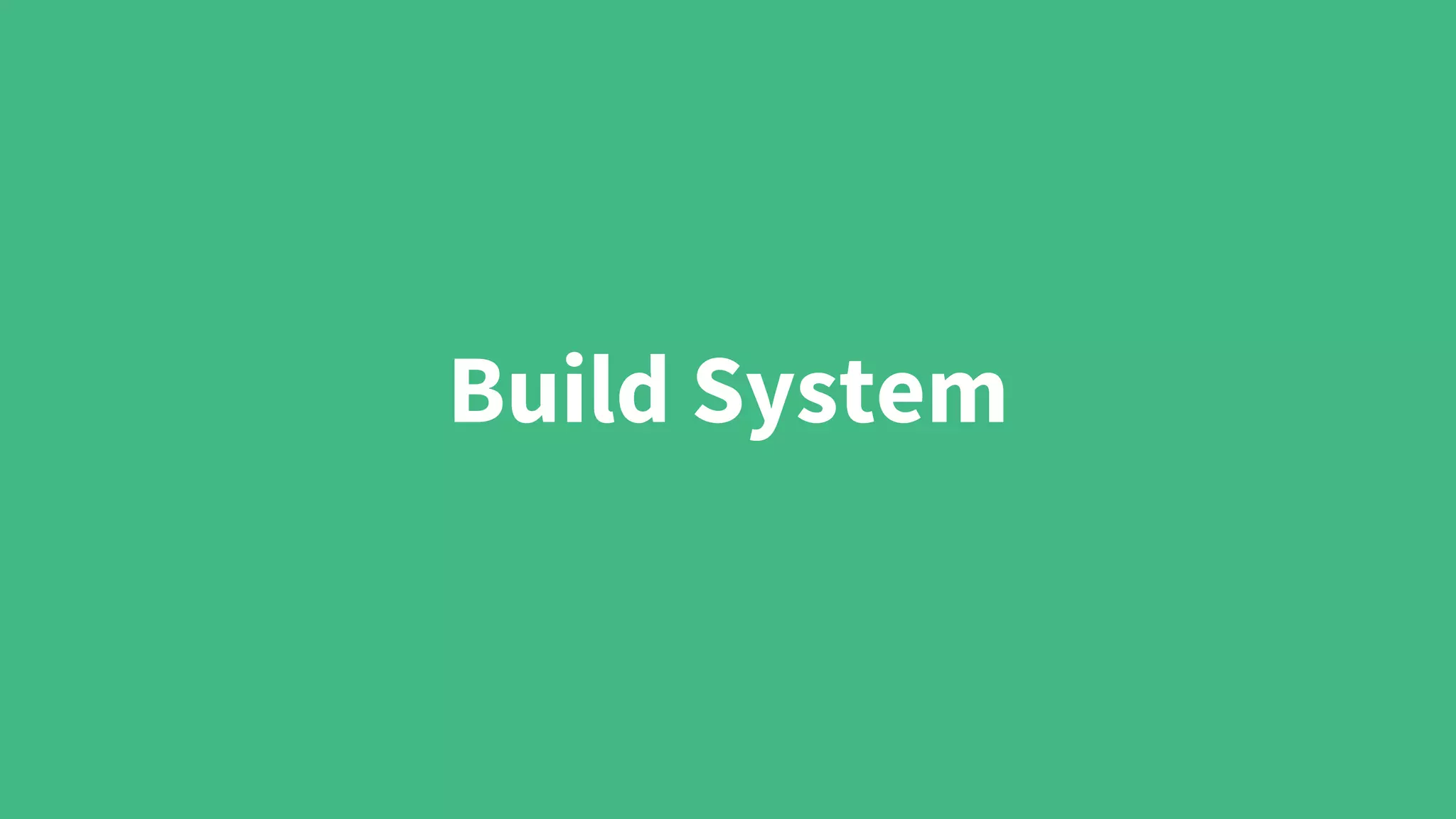 Build System 