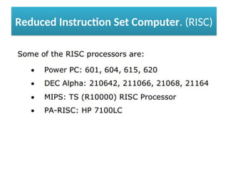 Reduced Instruction Set Computer. (RISC)
 