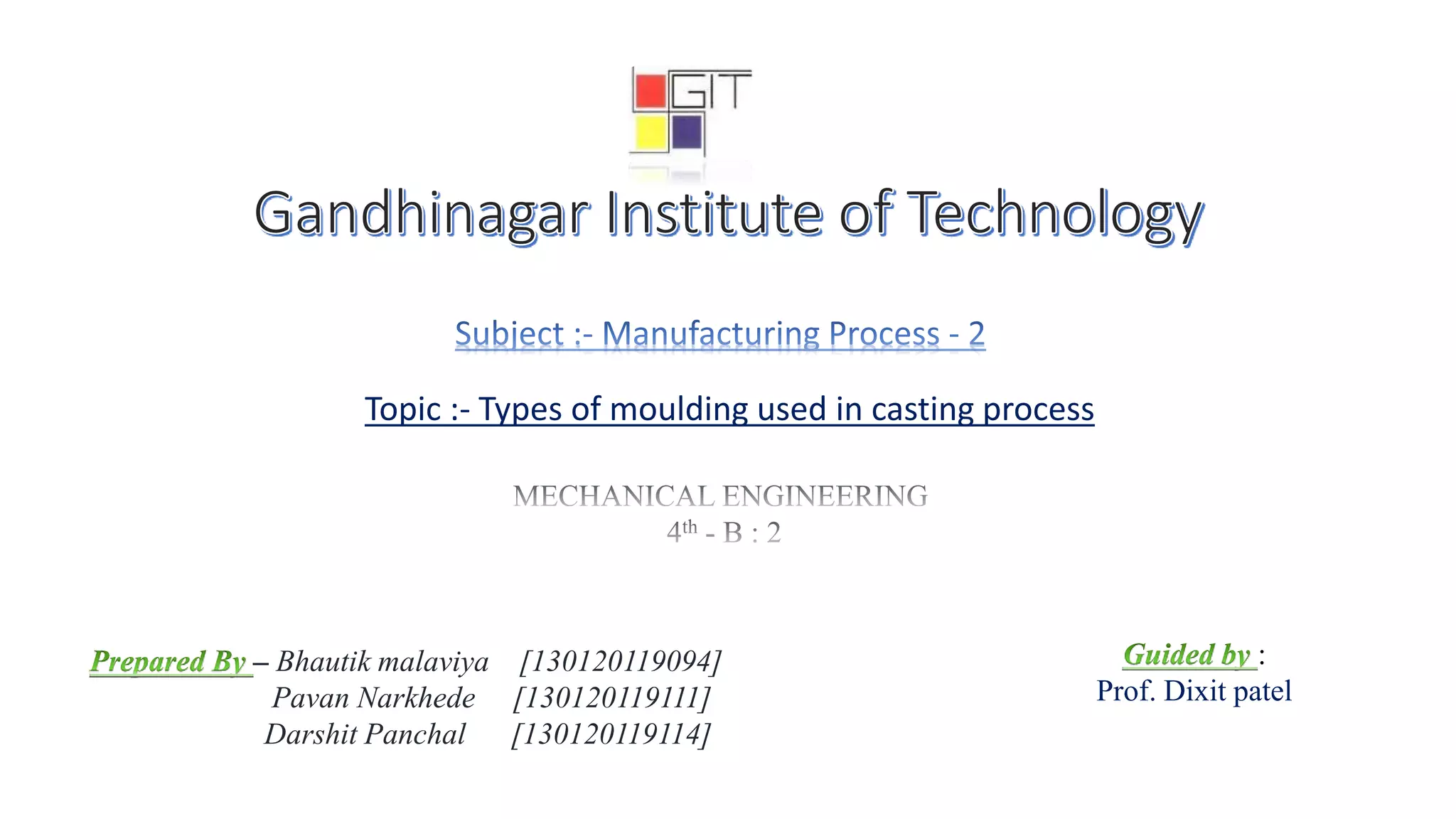 TYPES of moulding processes used in castingMP2 PPT