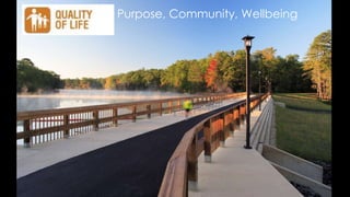 Purpose, Community, Wellbeing
 