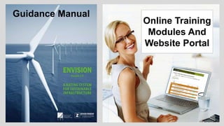 Guidance Manual
Online Training
Modules And
Website Portal
 