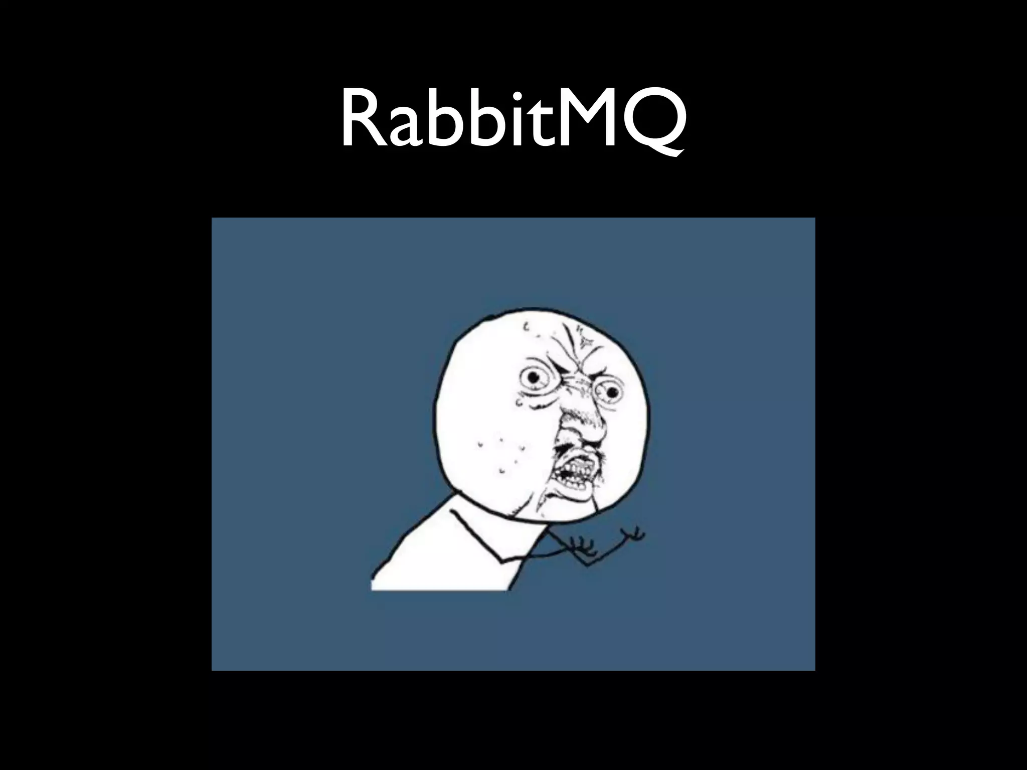 RabbitMQ
 