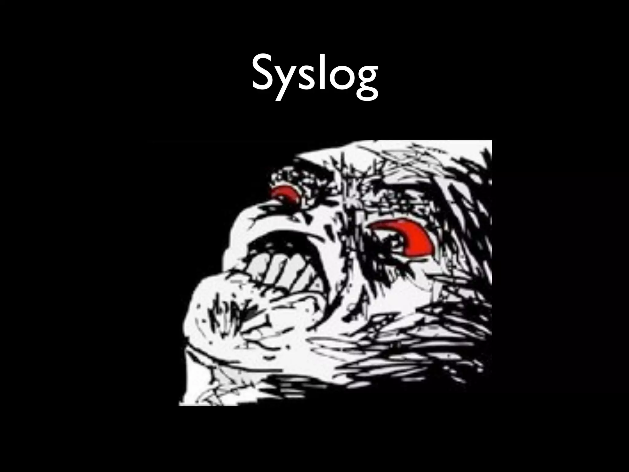 Syslog
 