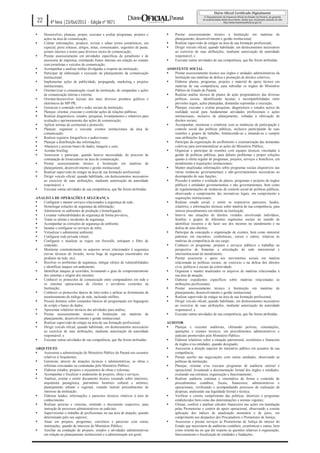 22























4ª feira |23/Out/2013 - Edição nº 9071
Desenvolver, planejar, propor, executar e avaliar programas, projetos e
ações na área de comunicação;
Coletar informações, produzir, revisar e editar textos jornalísticos, em
especial, press releases, artigos, notas, comunicados, sugestões de pauta,
jornais internos e textos para diversos meios de comunicação;
Prestar assessoramento em atividades específicas de jornalismo e de
assessoria de imprensa, orientando fontes internas em relação ao contato
com jornalistas e veículos de comunicação;
Acompanhar e analisar mídias divulgadas a respeito da instituição;
Participar da elaboração e execução do planejamento da comunicação
institucional;
Implementar ações de publicidade, propaganda, marketing e projetos
institucionais;
Orientar/criar a comunicação visual da instituição, de campanhas e ações
de comunicação interna e externa;
Orientar/desenvolver layouts dos mais diversos produtos gráficos e
eletrônicos do MP-PR;
Gerenciar o conteúdo web e redes sociais da instituição;
Planejar, orientar, executar e controlar ações de relações públicas;
Realizar diagnósticos, estudos, pesquisas, levantamentos e relatórios para
avaliação e aprimoramento das ações de comunicação;
Aplicar normas de cerimonial e protocolo;
Planejar, organizar e executar eventos institucionais da área de
comunicação;
Realizar registros fotográficos e audiovisuais;
Planejar a distribuição das informações;
Abastecer e acessar banco de dados, imagens e sons;
Acordar briefing;
Assessorar e participar, quando houver necessidade, do processo de
contratação de fornecedores na área de comunicação;
Prestar assessoramento técnico à Instituição em matérias de
planejamento, desenvolvimento e gestão institucional;
Realizar supervisão de estágio na área de sua formação profissional;
Dirigir veículo oficial, quando habilitado, em deslocamentos necessários
ao exercício de suas atribuições, mediante autorização da autoridade
responsável; e
Executar outras atividades de sua competência, que lhe forem atribuídas.

ANALISTA DE OPERAÇÕES E SEGURANÇA

Configurar e manter serviços relacionados à segurança de rede;

Homologar soluções de segurança da informação;

Administrar os ambientes de produção e homologação;

Levantar vulnerabilidades de segurança de forma pro-ativa;

Tratar os alertas e incidentes de segurança;

Acompanhar as correções de segurança do ambiente;

Instalar e configurar os serviços de infra;

Virtualizar e administrar ambiente;

Configurar rede privada virtual;

Configurar e atualizar as regras em firewalls, antispam e filtro de
conteúdo;

Monitorar constantemente os aspectos novos relacionados à segurança
(novas técnicas de invasão, novos bugs de segurança encontrados em
produtos na rede, etc);

Resolver os problemas de segurança, mitigar efeitos de vulnerabilidades
e identificar ataques em andamento;

Identificar ataques já ocorridos, levantando o grau de comprometimento
dos sistemas e origem dos mesmos;

Conhecer os protocolos de comunicação entre computadores em rede e
os sistemas operacionais de clientes e servidores existentes na
Instituição;

Conhecer os protocolos típicos de inter-redes e utilizar as ferramentas de
monitoramento de tráfego de rede, incluindo sniffers;

Possuir domínio sobre comandos básicos de programação em linguagens
de scripts e banco de dados;

Apresentar relatórios técnicos das atividades para análise;

Prestar assessoramento técnico à Instituição em matérias de
planejamento, desenvolvimento e gestão institucional;

Realizar supervisão de estágio na área de sua formação profissional;

Dirigir veículo oficial, quando habilitado, em deslocamentos necessários
ao exercício de suas atribuições, mediante autorização da autoridade
responsável; e

Executar outras atividades de sua competência, que lhe forem atribuídas.
ARQUITETO

Assessorar a administração do Ministério Público do Paraná nos assuntos
relativos à Arquitetura;

Gerenciar, através de atuações técnicas e administrativas, as obras e
reformas executadas ou contratadas pelo Ministério Público;

Elaborar estudos, projetos e orçamentos de obras e reformas;

Acompanhar e fiscalizar o andamento de projetos, obras e serviços;

Analisar, avaliar e emitir documento técnico versando sobre interiores,
arquitetura paisagística, patrimônio histórico cultural e artístico,
planejamento urbano e regional, visando instruir procedimentos de
interesse da instituição;

Elaborar laudos, informações e pareceres técnicos relativos à área de
conhecimento.

Realizar perícias e vistorias, emitindo o documento respectivo, para
instrução de processos administrativos ou judiciais;

Supervisionar o trabalho de profissionais na sua área de atuação, quando
determinado pelo seu superior;

Atuar em projetos, programas, convênios e parcerias com outras
instituições, quando de interesse do Ministério Público;

Auxiliar na condução de projetos, estudos e atividades administrativas
em relação ao planejamento institucional e a administração em geral;






Prestar assessoramento técnico à Instituição em matérias de
planejamento, desenvolvimento e gestão institucional;
Realizar supervisão de estágio na área de sua formação profissional;
Dirigir veículo oficial, quando habilitado, em deslocamentos necessários
ao exercício de suas atribuições, mediante autorização da autoridade
responsável; e
Executar outras atividades de sua competência, que lhe forem atribuídas.

ASSISTENTE SOCIAL

Prestar assessoramento técnico aos órgãos e unidades administrativas da
Instituição nas matérias de defesa e promoção de direitos coletivos;

Elaborar planos, programas, projetos e material de apoio técnico em
matérias de sua competência, para subsidiar os órgãos do Ministério
Público do Estado do Paraná;

Realizar análise técnica de planos de ação programáticos das diversas
políticas sociais, identificando lacunas e incompatibilidades entre
previsões legais, ações planejadas, demandas reprimidas e execução;

Planejar, executar e avaliar pesquisas, diagnósticos e estudos acerca da
realidade social para fundamentar atividades profissionais e ações
institucionais, inclusive de planejamento, voltadas à efetivação de
direitos sociais;

Acompanhar, monitorar e colaborar com as instâncias de participação e
controle social das políticas públicas, inclusive participando de suas
reuniões e grupos de trabalho, fortalecendo-as e instando-as a cumprir
suas atribuições legais;

Participar da organização do acolhimento e sistematização das demandas
coletivas para instrumentalizar as ações do Ministério Público;

Organizar e participar de reuniões com equipes técnicas vinculadas à
gestão de políticas públicas, para debater problemas e propor soluções
quanto à oferta regular de programas, projetos, serviços e benefícios, em
atendimento a requisições institucionais;

Manter atualizadas informações sobre programas sociais disponíveis nas
várias instâncias governamentais e não-governamentais necessárias ao
desempenho de suas funções;

Proceder à análise e avaliação de planos, programas e projetos de órgãos
públicos e entidades governamentais e não governamentais, bem como
de regulamentações de instâncias de controle social de políticas públicas,
observando o cumprimento das normativas legais, em cumprimento a
requisições institucionais;

Realizar estudo social, e emitir os respectivos pareceres, laudos,
relatórios, e informações técnicas sobre matéria de sua competência, para
instruir procedimentos em trâmite na Instituição;

Intervir nas situações de direitos violados envolvendo indivíduos,
famílias e grupos de diferentes segmentos sociais no sentido de
identificar recursos e de fazer uso dos mesmos no atendimento e na
defesa de seus direitos;

Participar da concepção e organização de eventos, bem como ministrar
palestras em encontros, conferências, cursos e outros, relativas às
matérias da competência de seu cargo;

Conhecer os programas, projetos e serviços públicos e trabalhar na
perspectiva de fomentar a articulação de rede intersetorial e
interinstitucional de atendimento;

Prestar assessoria e apoio aos movimentos sociais em matéria
relacionada às políticas sociais, no exercício e na defesa dos direitos
civis, políticos e sociais da coletividade;

Organizar e manter atualizados os arquivos de matérias relacionadas à
sua área de atuação;

Elaborar expedientes específicos sobre matérias relacionadas às
atribuições profissionais;

Prestar assessoramento técnico à Instituição em matérias de
planejamento, desenvolvimento e gestão institucional;

Realizar supervisão de estágio na área de sua formação profissional;

Dirigir veículo oficial, quando habilitado, em deslocamentos necessários
ao exercício de suas atribuições, mediante autorização da autoridade
responsável; e

Executar outras atividades de sua competência, que lhe forem atribuídas.
AUDITOR

Planejar e executar auditorias, efetuando perícias, constatações,
apurações e exames técnicos, em procedimentos administrativos e
judiciais promovidos pelo Ministério Público;

Elaborar relatórios sobre a situação patrimonial, econômica e financeira
de órgãos e/ou entidades, quando designado;

Assessorar a direção superior do ministério público em assuntos de sua
competência;

Prestar auxílio nas negociações com outras entidades, observando as
políticas da instituição;

Planejar, orientar e/ou executar programas de auditoria setorial e
operacional, levantando a documentação formal dos órgãos e entidades,
avaliando sua estrutura, organização e funcionamento;

Realizar auditoria contínua e sistemática da forma e conteúdo de
procedimentos contábeis, fiscais, financeiros, administrativos e
operacionais, verificando e acompanhando processos de realização de
despesas, analisando sua legalidade formal e técnica;

Verificar o correto cumprimento das políticas, diretrizes e programas
estabelecidos bem como das determinações e normas vigentes;

Efetuar, conferir e analisar cálculos financeiros nas ações em tramitação
pelas Promotorias e centros de apoio operacional, observando a correta
aplicação dos índices de atualização monetária e de juros, em
cumprimento aos despachos dos Procuradores e Promotores de Justiça;

Assessorar e prestar serviços às Promotorias de Justiça do interior do
Estado que necessitem de auditorias contábeis, econômicas e outras, bem
como orientá-las no que diz respeito às questões relativas à organização,
funcionamento e fiscalização de entidades e fundações;

 