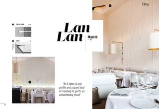 C353	 p. 822
DX162-2300	 p. 1061
“All it takes is one
profile and a good deal
of creativity to get to an
extraordinary result”
Lan
Lan Madrid
—  ES
Designedby
JacquesVergracht
1
2
32
 