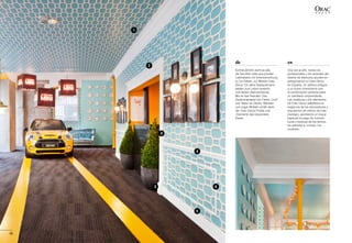 1
2
3
3
4
6
5
46
es
Una vez al año, todos los
profesionales y los amantes del
diseño de interiores acuden en
peregrinación a Casa Decor,
en España. Un edificio antiguo
y un nuevo interiorismo son
la combinación perfecta para
un resultado sorprendente.
Las molduras y los elementos
de Orac Decor satisfacen la
exigencia de los decoradores y
arquitectos de interior de más
prestigio, aportando un toque
especial al juego de colores,
luces y texturas de los techos,
las paredes e, incluso, los
muebles.
de
Einmal jährlich zieht es alle,
die beruflich oder aus privater
Liebhaberei mit Inneneinrichtung
zu tun haben, zur Messe Casa
Decor. Ein altes Gebäude wird
wieder zum Leben erweckt,
und dieser überraschende
Mix ist das Resultat. Das
Zusammenspiel von Farbe, Licht
und Textur an Decke, Wänden
und sogar Möbeln erhält dank
der Orac-Decor-Profile und
-Elemente das besondere
Etwas.
 