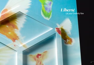 Liberté
Let your Creativity flow
61
 