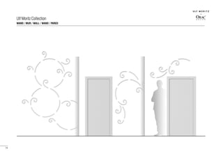 Ulf Moritz Collection
74
WAND / MUR / WALL / WAND / PARED
 