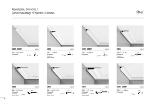 200 x 1,6 x 1,6 cm
Purotouch®
C250 | C250F LUXXUS
=2,2
1,6
1,6
200 x 2,1 x 6 cm
Purotouch®
Designed by
Jacques Vergracht
C360 LUXXUS
6
2,1
=6,0
200 x 2,9 x 2,9 cm
Purotouch®
C230 | C230F LUXXUS
=4,0
2,9
2,9
200 x 2 x 10 cm
Purotouch®
Designed by
Jacques Vergracht
C356 LUXXUS
2
10
=10,0
200 x 3 x 16,5 cm
Purotouch®
Designed by
Jacques Vergracht
C353 LUXXUS
16,5
3
=16,5
200 x 3,5 x 11,1 cm
Purotouch®
Designed by
Jacques Vergracht
C355 LUXXUS
3,5
11,1
=11,1
200 x 4 x 21,5 cm
Purotouch®
Designed by
Jacques Vergracht
C354 LUXXUS
21,5
4
=21,5
200 x 4,1 x 4,8 cm
Purotouch®
C260 | C260F LUXXUS
=6,0
4,8
4,1
82
Kroonlijsten / Corniches /
Cornice Mouldings / Eckleisten / Cornisas
 