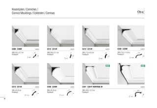 200 x 6,5 x 5,7 cm
Purotouch®
C200 | C200F LUXXUS
=8,5
5,7
6,5
200 x 6,6 x 3,1 cm
Purotouch®
C214 | C214F LUXXUS
=7,3
3,1
6,6
200 x 7,3 x 4,5 cm
Purotouch®
C212 | C212F LUXXUS
=8,5
4,5
7,3
200 x 7,6 x 11,6 cm
Purotouch®
C220 | C220F LUXXUS
=13,6
11,6
7,6
200 x 8 x 8 cm
Purotouch®
C213 | C213F LUXXUS
8
= 11,4
8
200 x 8 x 8 cm
Purotouch®
C240 | C240F LUXXUS
8
=11,3
8
200 x 8,8 x 12,2 cm
Purotouch®
C341 | C341F HERITAGE M LUXXUS
12,2
8,8
= 15
NEW NEW
84
Kroonlijsten / Corniches /
Cornice Mouldings / Eckleisten / Cornisas
 