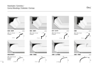 200 x 15,9 x 21,6 cm
Purotouch®
Designed by
Xavier Donck
C990 INFINITY
=26,8
21,6
15,9
C990 + P9900
22,6
21,9
=31,5
C990 + 2x P9900
=36,6
28,6
22,9
C990 + P9901 LUXXUS
32
15,9
200 x 15 x 19,6 cm
Purotouch®
C334 | C334F LUXXUS
=24,1
19,6
15
200 x 15,6 x 10,3 cm
Purotouch®
C217 | C217F LUXXUS
=18,3
10,3
15,6
200 x 14,8 x 12,4 cm
Purotouch®
C901 | C901F LUXXUS
=19,2
12,4
14,8
200 x 16,5 x 13 cm
Purotouch®
C300 LUXXUS
13
16,5
=21,2
88
Kroonlijsten / Corniches /
Cornice Mouldings / Eckleisten / Cornisas
 