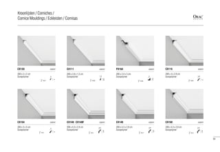 200 x 2 x 2 cm
Duropolymer®
CX133 AXXENT
=2,7
2
2
200 x 2,6 x 1,5 cm
Duropolymer®
CX111 AXXENT
=2,8
1,5
2,6
200 x 2,4 x 3 cm
Duropolymer®
PX164 AXXENT
=3,9
3
2,4
200 x 3 x 2,9 cm
Duropolymer®
CX115 AXXENT
=3,9
2,9
3
200 x 3 x 3 cm
Duropolymer®
CX154 AXXENT
=4,1
3
3
200 x 4,3 x 2,9 cm
Duropolymer®
CX148 | CX148F AXXENT
200 x 4,3 x 2,9 cm
Duropolymer®
CX150 AXXENT
=5,1
2,9
4,3
200 x 4,3 x 2,9 cm
Duropolymer®
CX149 AXXENT
=5,1
2,9
4,3
=5,1
2,9
4,3
93
Kroonlijsten / Corniches /
Cornice Mouldings / Eckleisten / Cornisas
 