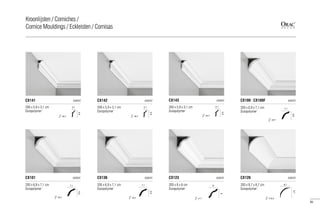200 x 6,9 x 7,1 cm
Duropolymer®
CX100 | CX100F AXXENT
=9,7
7,1
6,9
200 x 6,9 x 7,1 cm
Duropolymer®
CX101 AXXENT
=9,7
7,1
6,9
200 x 6,9 x 7,1 cm
Duropolymer®
CX136 AXXENT
7,1
=9,7
6,9
200 x 8 x 8 cm
Duropolymer®
CX123 AXXENT
=11
8
8
200 x 8,7 x 8,7 cm
Duropolymer®
CX126 AXXENT
=12,2
8,7
8,7
200 x 5,9 x 3,1 cm
Duropolymer®
200 x 5,9 x 3,1 cm
Duropolymer®
200 x 5,9 x 3,1 cm
Duropolymer®
CX142 AXXENT CX143 AXXENTCX141 AXXENT
=6,7
3,1
5,9
=6,7
3,1
5,9
=6,7
3,1
5,9
95
Kroonlijsten / Corniches /
Cornice Mouldings / Eckleisten / Cornisas
 
