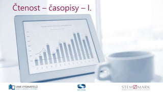 Čtenost – časopisy – I.
 