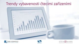 Trendy vybavenosti čtecími zařízeními
 