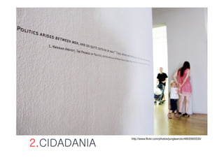 MEDIA PARTICIPATIVOS




              http://www.flickr.com/photos/junglearctic/4805565530/

2.CIDADANIA
 