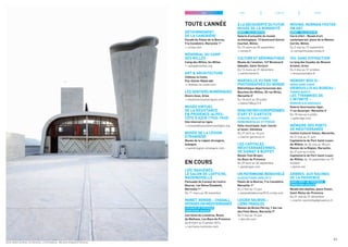 43
Xavier Veilhan au Mamo, Architectones, La Cité Radieuse , Marseille ©Sébastien Véronèse
Toute l’année
DÉTOURNEMENT
DE LA CANEBIÈRE
Façade du Palais de la Bourse,
9 la Canebière, Marseille 1er
> ccimp.com
MÉMORIAL DU CAMP
DES MILLES
Camp des Milles, les Milles
> campdesmilles.org
ART & ARCHITECTURE
Château la Coste,
Puy-Sainte-Réparade
> chateau-la-coste.com
LES SENTIERS NUMÉRIQUES
Divers lieux, Arles
> lessentiersnumeriques.com
MUSÉE VIRTUEL
DE LA RÉSISTANCE
EN PROVENCE-ALPES-
CÔTE D’AZUR (1940-1945)
Site Internet en ligne
> museedelaresistanceenligne.org
musée de la Légion
étrangère
Musée de la Légion étrangère,
Aubagne
> samle.legion-etrangere.com
en cours
LOÏC RAGUÉNÈS,
LE SALON DE L’AFFICHE,
MADEMOISELLE
Palissade de travaux du Centre
Bourse, rue Reine Élisabeth,
Marseille 1er
Du 1er
mars au 30 novembre
MONET, RENOIR... CHAGALL.
VOYAGES EN MÉDITERRANÉE
LES BAUX DE PROVENCE
TERRITOIRE ASSOCIÉ
Carrières de Lumières, Route
de Maillane, Les Baux de Provence
Du 8 mars au 5 janvier 2014
> carrieres-lumieres.com
À LA DÉCOUVERTE DU FUTUR
MUSÉE DE LA ROMANITÉ
Nîmes - ville invitée
Galerie d’actualité du musée
archéologique, 13 boulevard Amiral
Courbet, Nîmes
Du 15 mars au 30 septembre
> nimes.fr
CULTURE ET AÉRONAUTIQUE
Musée de l’aviation, 147 Boulevard
Abbadie, Saint-Victoret
Du 16 mars au 31 décembre
> saintvictoret.fr
MARSEILLE VU PAR 100
PHOTOGRAPHES DU MONDE
Bibliothèque départementale des
Bouches-du-Rhône, 20 rue Mirès,
Marseille 3e
Du 18 avril au 20 juillet
> biblio13@cg13.fr
RENCONTRESEUROPÉENNES
D’ART ET D’ARTISTE
STRATOS, SCULPTURES
MONUMENTALES ET POÉSIE
Salle municipale Jean-Jaurès
et lavoir, Gémenos
Du 27 avril au 16 juin
> mairie-gemenos.fr
LES CAPITALES
MÉDITERRANÉENNES,
DE SIGNAC À BUFFET
Musée Yves Brayer,
les Baux de Provence
Du 29 avril au 26 septembre
> yvesbrayer.com
UN PATRIMOINE RENOUVELÉ
ACQUISITIONS 2008-2013
Palais de la Bourse, 9 la Canebière,
Marseille 1er
Du 2 mai au 12 juin
> palaisdelabourse2013.ccimp.com
LESZEK SKURSKI –
LIENS FRAGILES
Maison de Bruno Perroy, 1 bis rue
des Flots Bleus, Marseille 7e
Du 3 mai au 15 juin
> skurski.com
MOVING, NORMAN FOSTER
ON ART
Nîmes - ville invitée
Carré d’Art - Musée d’art
contemporain, place de la Maison
Carrée, Nîmes
Du 3 mai au 15 septembre	
> carreartmusee.nimes.fr
VOL SANS EFFRACTION
Le long des façades du Museon
Arlaten, Arles
Du 3 mai au 31 octobre
> museonarlaten.fr
MEMORY BOX III -
GÉRALDINE CARIO
GRIBOUILLIS AU BUREAU -
YANNIS BARTH
LES TYRANNIES DE
L’INTIMITÉ -
ROMAIN DJA DAOUADJI
Galerie Gourvennec Ogor,
7 rue Duverger, Marseille 2e
Du 18 mai au 6 juillet
> galeriego.com
Mémoire des ports
de Méditerranée
Institut Culturel Italien, Marseille,
du 21 mai au 21 juin.
Capitainerie de Port-Saint-Louis-
du-Rhône, du 24 mai au 28 juin.
Maison de la Région, Marseille,
du 27 juin au 4 août.
Capitainerie de Port-Saint-Louis-
du-Rhône, du 16 septembre au 19
octobre.
> fpmm.net
ARBRES. AUX RACINES
DE LA PROVENCE
Saint-Rémy-de-Provence -
TERRITOIRE ASSOCIÉ
Musée des Alpilles, place Favier,
Saint-Rémy-de-Provence
Du 31 mai au 31 décembre
> mairie-saintremydeprovence.fr
JUILLET AOÛTJUINMAI
 