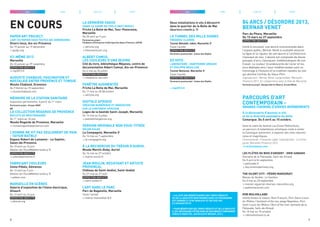 en cours
Paper’art Project.
L’art du papier sous toutes ses dimensions
Divers lieux, Aix-en-Provence
Du 19 janvier au 19 décembre
> gudgi.org
Ici-Même 2013
Marseille
Du 26 janvier au 29 novembre
Exposition gratuite
> mp2013.fr
Auguste Chabaud, fascination et
nostalgie entre Provence et Tunisie
Musée Chabaud, Graveson
Du 9 février au 15 septembre
> museechabaud.com
MÉMOIRE DE LA STATION SANITAIRE
Exposition permanente, à partir du 1er
mars
Partenaire projet : Groupe SNEF.
et
LA COLLECTION REGARDS DE PROVENCE
REFLETS DE MÉDITERRANÉE
Du 1er
mars au 16 juin
Musée Regards de Provence, Marseille
> museeregardsdeprovence.com
L’HOMME NE VIT PAS SEULEMENT DE PAIN
- TAYSIR BATNIJI
Espace Robert de Lamanon - Le Septier,
Salon-de-Provence 
Du 10 avril au 16 juin
(Atelier de l’EuroMéditerranée p.7)
Exposition gratuite
> salondeprovence.fr
FABRICANT COULEURS
Usine Pébéo, Gémenos
Du 12 avril au 9 juin
(Atelier de l’EuroMéditerranée p.7)
> pebeo.com
MARSEILLE EN SCÈNES
Galerie d’exposition de l’Usine électrique,
Allauch
Du 12 avril au 16 juin
Exposition gratuite
> phocal.org
LA DERNIÈRE VAGUE
[DANS LE CADRE DE THIS IS (NOT) MUSIC]
Friche La Belle de Mai, Tour-Panorama,
Marseille
Du 25 avril au 9 juin
Partenaires projet :
Fondation d’Entreprise Crédit Agricole Alpes-Provence, SAFIM.
> lafriche.org 
> thisisnotmusic.org
ALBERT CAMUS,
les couleurs d’une Œuvre
Cité du livre, bibliothèque Méjanes, centre de
documentation Albert Camus, Aix-en-Provence
Du 4 mai au 26 juillet
Exposition gratuite
> citedulivre-aix.com
Fenêtre augmentée
Friche La Belle de Mai, Marseille
Du 11 mai au 30 décembre
> lafriche.org
Digitale Afrique
Création numérique et innovation
sur le continent africain
Loges de la bastide Saint-Joseph, Marseille
Du 14 mai au 5 juillet
> planetemergences.org
Version Originale non sous-titrée
Özlem Sulak
La Compagnie, Marseille 2e
Du 16 mai au 7 septembre
> la-compagnie.org
À LA RECHERCHE DU TRÉSOR D’AURIOL
Musée Martin-Duby, Auriol
Du 16 mai au 27 octobre
> mairie-auriol.fr
JEAN MOULIN, RÉSISTANT ET ARTISTE
PROVENÇAL
Château de Saint-Andiol, Saint-Andiol
Du 27 mai au 27 août
Exposition gratuite
> saint-andiol.fr
L’Art dans le Parc
Parc de Bagatelle, Marseille
Toute l’année
> mairie-marseille6-8.fr
8
Deux installations in situ à découvrir
dans le quartier de la Belle de Mai
(Quartiers créatifs p. 7)
LE TUNNEL DES MILLE SIGNES
Frédéric Clavère
Tunnel Bénédit-Jobin, Marseille 3e
Toute l’année
Exposition gratuite
Partenaire grand projet : Caisse des Dépôts.
EX VOTO
Laboratoire - Maryvonne Arnaud
et Philippe Mouillon
Tunnel National, Marseille 3e
Toute l’année
Exposition gratuite
Partenaire grand projet : Caisse des Dépôts.
> mp2013.fr
9
> La liste des bénéficiaires des tarifs réduits
ou de la gratuité mentionnée dans ce programme
est donnée à titre indicatif et ne vise pas
à l’exhaustivité.
> Pour bénéficier des tarifs réduits et de la gratuité,
il est nécessaire d’être muni de documents conformes
(pièce d’identité, justificatif récent, etc.)
JUILLET AOÛTJUINMAI JUILLET AOÛTJUINMAI
84 Arcs / Désordre 2013,
Bernar Venet
Parc du Pharo, Marseille
Du 15 mars au 27 septembre
Exposition gratuite
Invité à concevoir une œuvre monumentale dans
l’espace public, Bernar Venet a souhaité associer
la ligne et la rigueur de son œuvre à l’architecture
classique du lieu. L’œuvre est composée de douze
groupes d’arcs classiques, emblématiques de son
travail. La couleur incandescente de l’acier et les
arcs déployés vers l’azur méditerranéen sont un
hommage à l’histoire et la tradition navales du site
qui domine l’entrée du Vieux-Port.
Coproduction : Bernar Venet, Lartprendlair, Marseille-
Provence 2013. En collaboration avec la Ville de Marseille.
Partenaires projet : Banque Martin Maurel, ArcelorMittal.
Parcours d’art
contemporain -
Grands chemins d’Envies Rhônements
À la découverte d’œuvres in situ
et de la diversité paysagère du delta
Camargue. Du 5 avril au 15 octobre.
Dans le cadre du festival Les Envies Rhônements,
un parcours d’installations artistiques invite à visiter
la Camargue autrement, à explorer des sites naturels
rares et magnifiques.
Commissariat : Françoise Léger. Coproduction : Le Citron
jaune, Marseille-Provence 2013.
> lecitronjaune.com
Les Flûtes du Bois d’Argent - Erik Samakh
Domaine de la Palissade, Salin-de-Giraud
Du 5 avril à fin septembre	
> palissade.fr
> documentsdartistes.org
The Silent City - Pédro Marzorati
Marais du Verdier, Le Sambuc
Du 5 mai au 25 septembre
> marais-vigueirat.reserves-naturelles.org
> pedromarzorati.com
Rob MulholLand
Infinity knows no reason, Bois François, Port-Saint-Louis-
du-Rhône / Sentinels of the sea, plage Napoléon, Port-
Saint-Louis-du-Rhône / Born of the river, domaine de la
Palissade, Salin-de-Giraud
Du 15 mai au 15 octobre
> robmulholland.co.uk
 