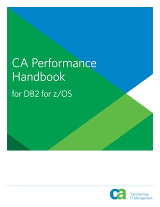 CA Performance
Handbook
for DB2 for z/OS
 