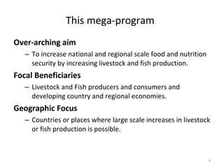 More meat, milk and fish by and for the poor (A CGIAR Megaprogram)