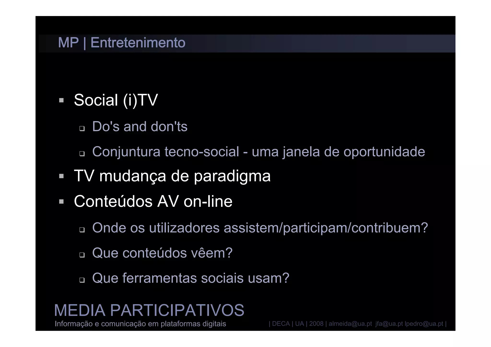 Media participativos 3 - Entretenimento