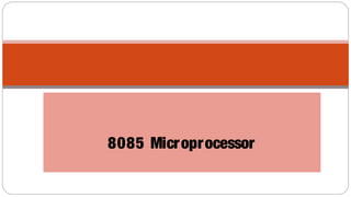 8085 Microprocessor
 